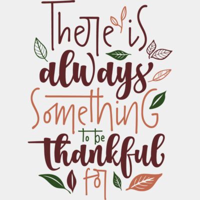 There Is Always Something to be Thankful For Thumbnail