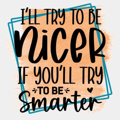 ill try to be nicer Thumbnail