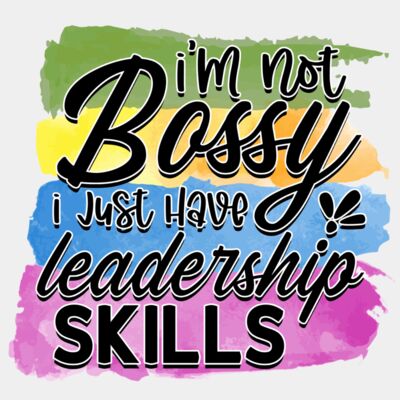 I'm not bossy I just have leadership skills Thumbnail