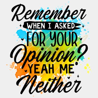 Remember when I asked for your opinion Thumbnail