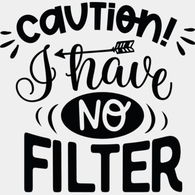 Caution I have no filter Thumbnail