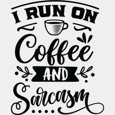 I run on coffee and sarcasm Thumbnail