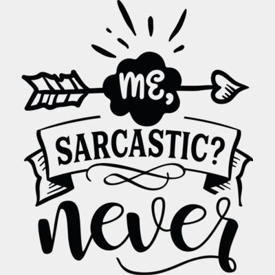 me sarcastic never Thumbnail
