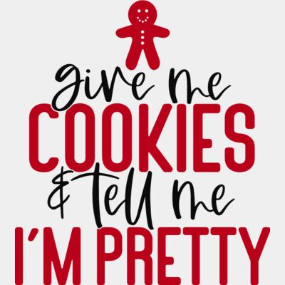 Give me cookies and tell me I'm pretty Thumbnail