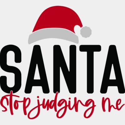 Santa stop judging me Thumbnail