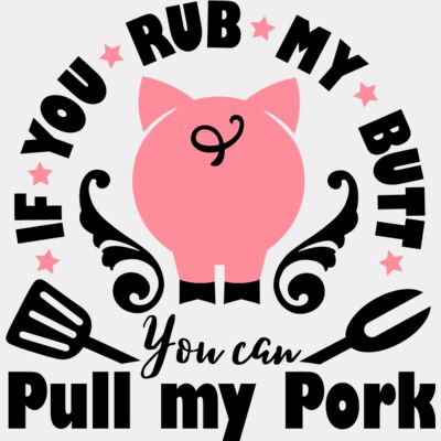 If you Rub my Butt You can Pull my Pork Thumbnail