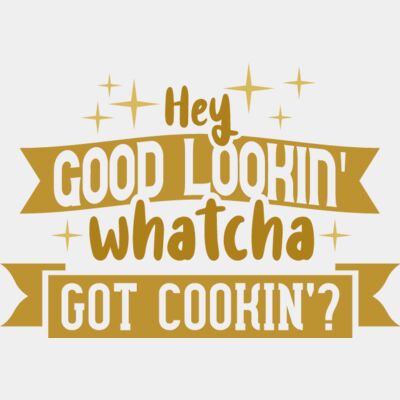 Hey good lookin' whatcha got cookin' Thumbnail