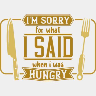 I'm sorry for what i said when i was hungry Thumbnail