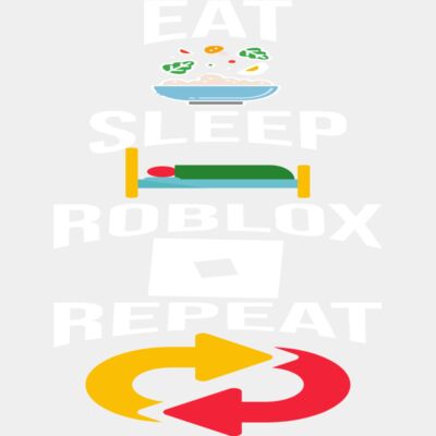 Eat, Sleep, Roblox, Repeat Thumbnail