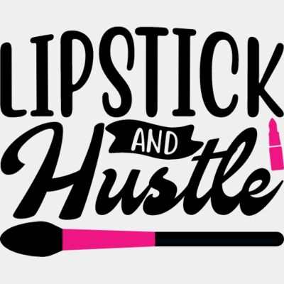 Lipstick and Hustle Thumbnail