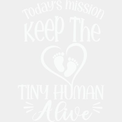 Todays Mission, Keep The Tiny Human Alive Thumbnail