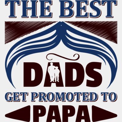 The Best Dads Get Promoted To Papa Thumbnail