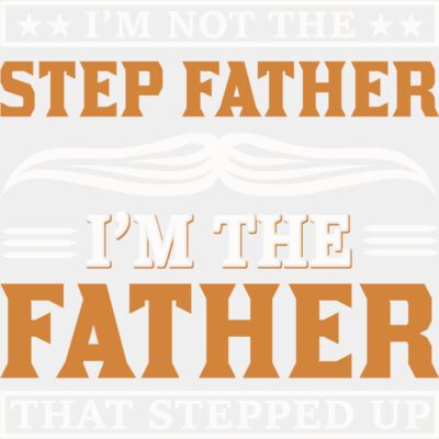 I'm Not The Stepfather, I am The Father That Stepped Up Thumbnail