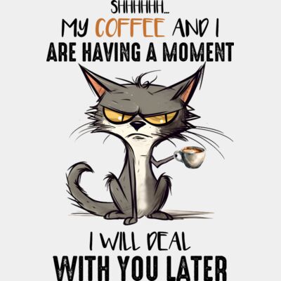 SHHH! My Coffee And I Are Having A Moment Thumbnail