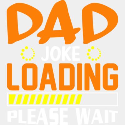 Dad Joke Loading... Please Wait Thumbnail