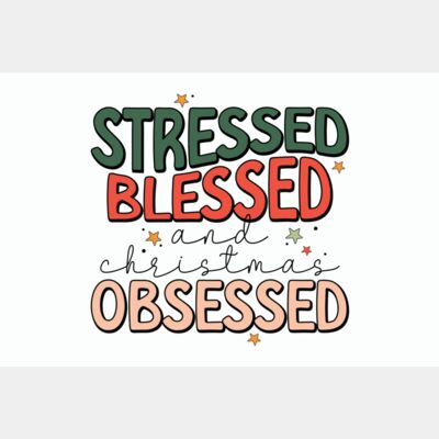 Stressed Blessed and Christmas Obsessed Thumbnail