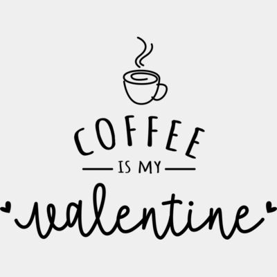 Coffee Is My Valentine 3 Thumbnail