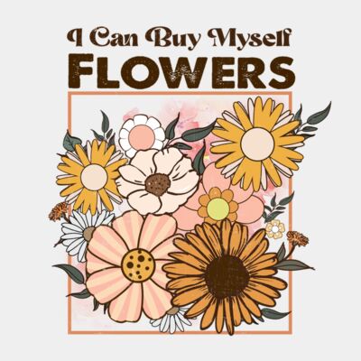 I Can Buy Myself Flowers Thumbnail