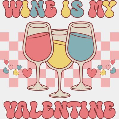 Wine is my Valentine 3 Thumbnail