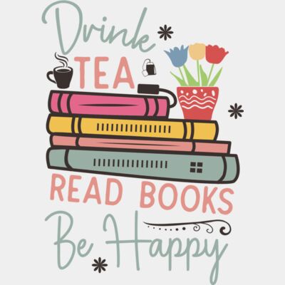 Drink Tea Read Books Be Happy  Thumbnail