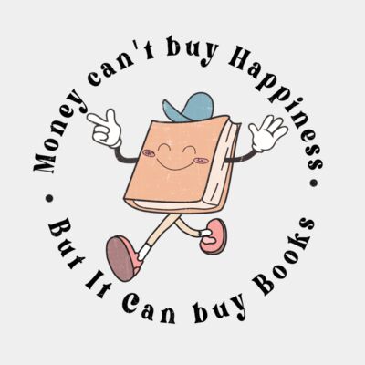 Money Can't  Buy Happiness But It Can Buy Books Thumbnail