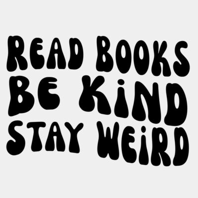 Read Books Be Kinds Stay Weird  Thumbnail
