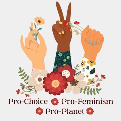 Pro-Choice Pro- Feminism Pro-Planet  Thumbnail