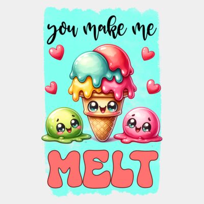 You make me Melt  Thumbnail
