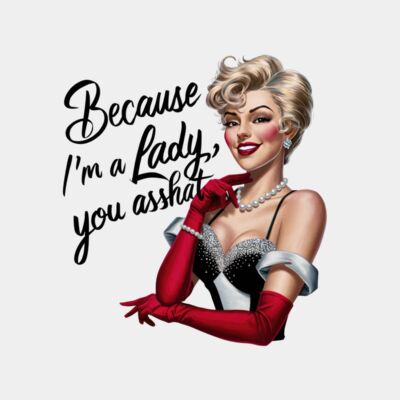 Because I'm a Lady you asshat  Thumbnail