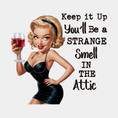 Keep it up and you'll be a strange smell in the attic Thumbnail