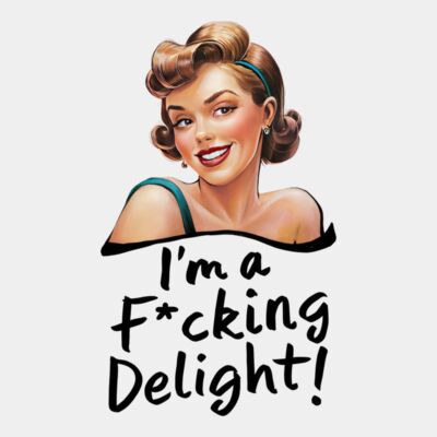 I'm a F*cking Delight! Thumbnail