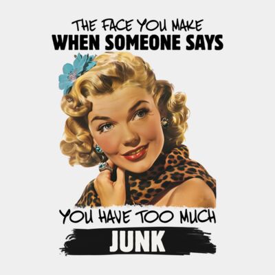 You have too much junk  Thumbnail