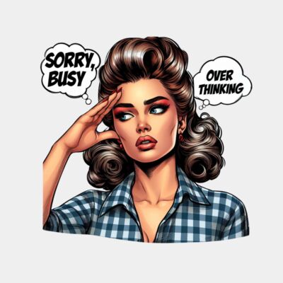 Sorry, Busy Over Thinking  Thumbnail