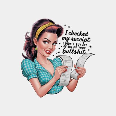 I Checked My Receipts, I didn't buy bullshit  Thumbnail