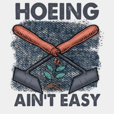 Hoeing ain't easy Thumbnail