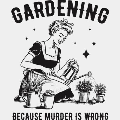 Gardening because murder is wrong Thumbnail