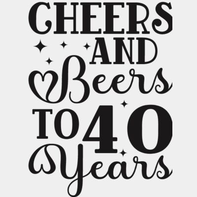 Cheers And Beers to 40 Years  Thumbnail