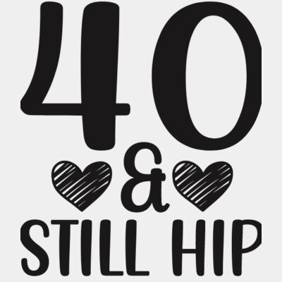 40 & Still Hip  Thumbnail