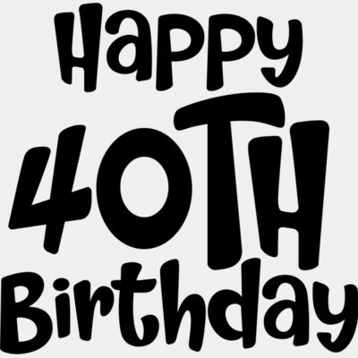Happy 40th Birthday  Thumbnail