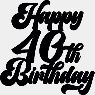 Happy 40th Birthday  Thumbnail