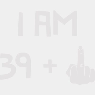 I AM 39 +  Thumbnail