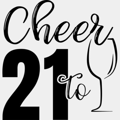 Cheers to 21  Thumbnail