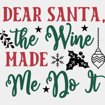 Dear Santa, The wine made me do it Thumbnail
