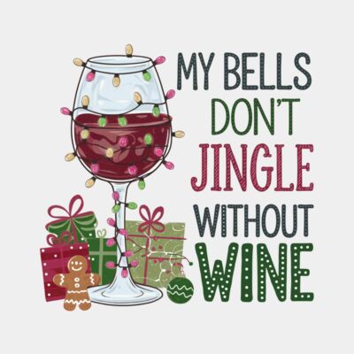 My Bells Don' Jingle Without Wine  Thumbnail