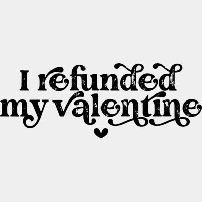 I refunded my valentine  Thumbnail