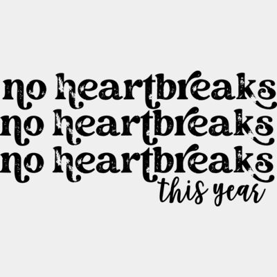 no heart breaks this year Thumbnail