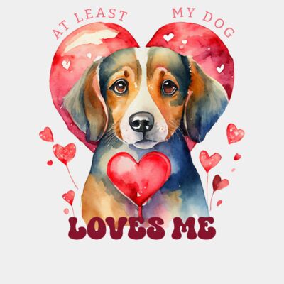 At least my dog loves me  Thumbnail