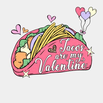 Tacos are my valentine  Thumbnail