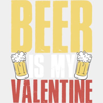 Beer is my Valentine  Thumbnail