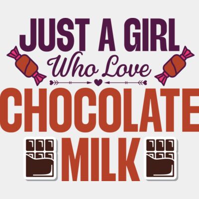 Just a Girl Who Loves Chocolate Milk Thumbnail